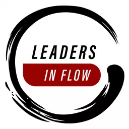 Leaders in Flow Podcast artwork