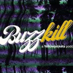 Buzzkill: a Yellowjackets podcast artwork