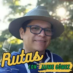 Rutas con Jaime Gómez Podcast artwork