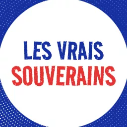 Les Vrais Souverains Podcast artwork