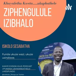 Ziphengulule Izibhalo Podcast artwork