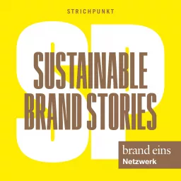 Sustainable Brand Stories - Der Podcast für nachhaltig erfolgreiche Marken & Kommunikation artwork