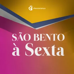 Renascença - São Bento à Sexta Podcast artwork