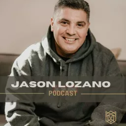 Jason Lozano Podcast