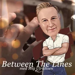 Between the lines med Stig Ulrichsen Podcast artwork