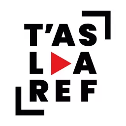 T'as la ref ? Podcast artwork