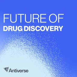 Future of Drug Discovery Podcast artwork