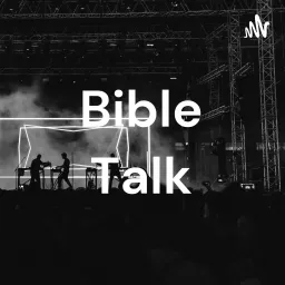 Bible Talk Podcast artwork