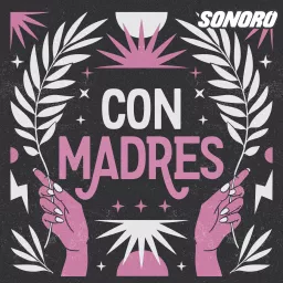 Con Madres Podcast artwork