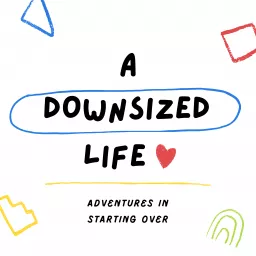 A Downsized Life Podcast artwork