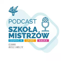 Szkoła Mistrzów Podcast artwork