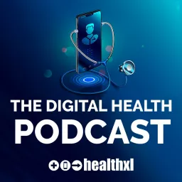 The HealthXL Digital Health Podcast artwork