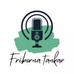 Friborna tankar Podcast artwork