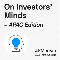 On Investors’ Minds - APAC Edition Podcast artwork