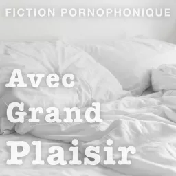 Avec Grand Plaisir Podcast artwork