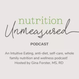 Nutrition Unmeasured Podcast artwork