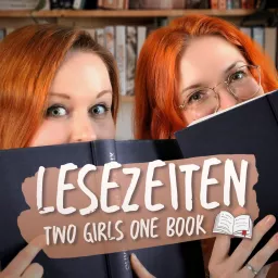 Lesezeiten - Two Girls One Book Podcast artwork