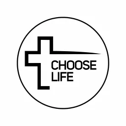 CHOOSE LIFE Church SA Weekly Sermons Podcast artwork