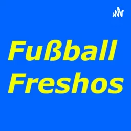 Fußball Freshos Podcast artwork