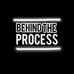 Behind The Process Podcast artwork