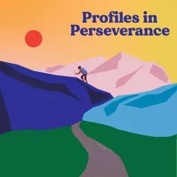 Profiles in Perseverance Podcast artwork