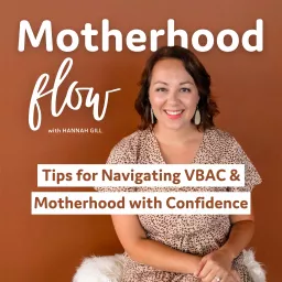 Motherhood Flow - VBAC tips, preparing for a vaginal birth after c-section, preventing cesareans Podcast artwork