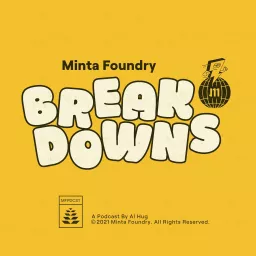 Minta Foundry Breakdowns Podcast artwork
