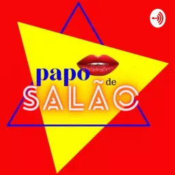Papo de Salão Podcast artwork