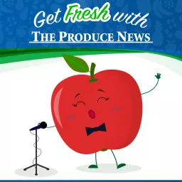 'Get Fresh' with The Produce News Podcast artwork