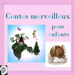 Contes merveilleux pour enfants Podcast artwork