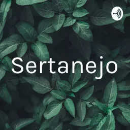 Sertanejo Podcast artwork