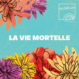 La Vie Mortelle Podcast artwork