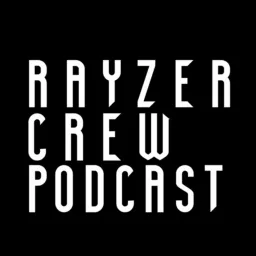 RayzerCrew_Podcast