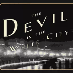devil in the white city… Podcast artwork