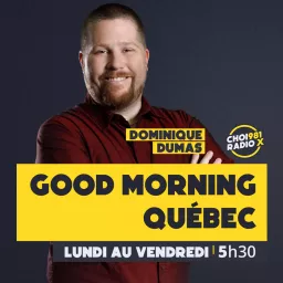 Good Morning Québec Podcast artwork