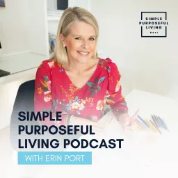 Simple Purposeful Living Podcast artwork