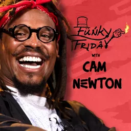 Funky Friday with Cam Newton Podcast artwork