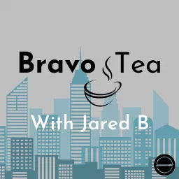 Bravo Tea with Jared B