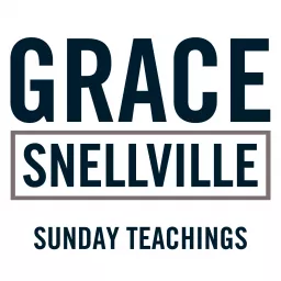 Grace-Snellville - Teachings | gfc.tv Podcast artwork