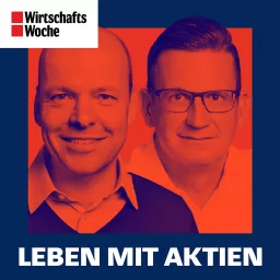 Leben mit Aktien | Der Podcast für Anleger mit Weitblick