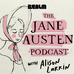 The Jane Austen Podcast with Alison Larkin artwork