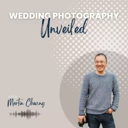 Wedding Photography Unveiled Podcast artwork