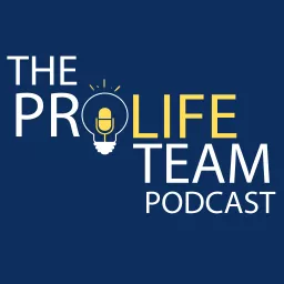 The ProLife Team Podcast artwork