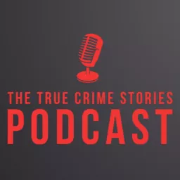 The True Crime Stories Podcast