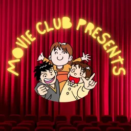 Movie Club Presents Podcast artwork