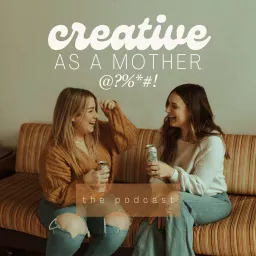 Creative as a Mother Podcast artwork