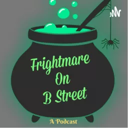 Frightmare on B Street Podcast artwork