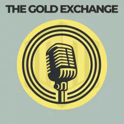 The Gold Exchange Podcast artwork