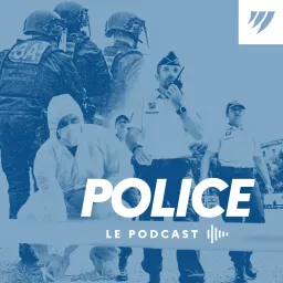 Police, le podcast artwork