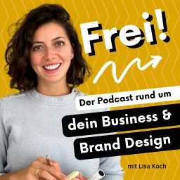 Frei Podcast | Dein Business & Brand Design Podcast artwork